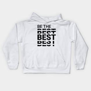 be the best Kids Hoodie